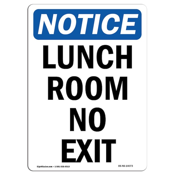 Safety Sign, OSHA Notice, 5" Height, Lunch Room No Exit Sign, Portrait, 10PK